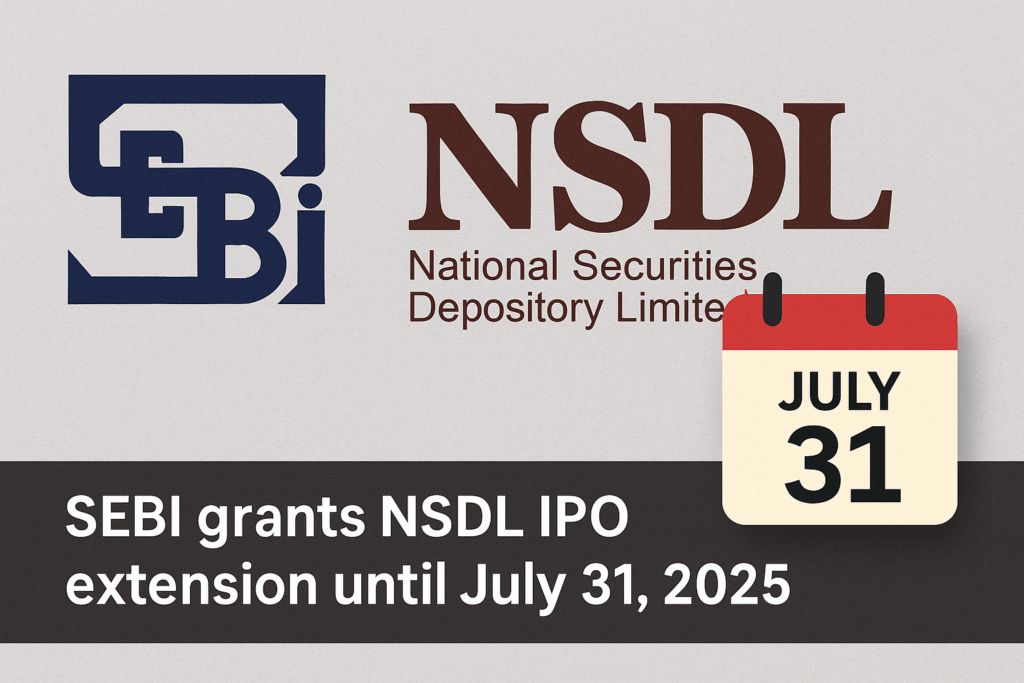 NSDL and SEBI logos alongside a calendar highlighting the July 31, 2025 IPO deadline extension.