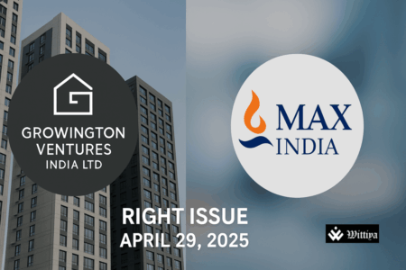Growington Ventures and Max India launch rights issues to raise capital in India