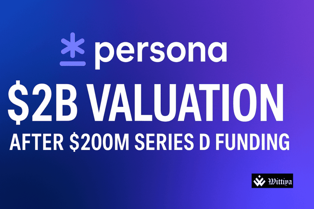 Persona's $2B valuation milestone in identity verification technology
