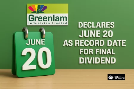 Greenlam board members announcing final dividend record date in June 2025