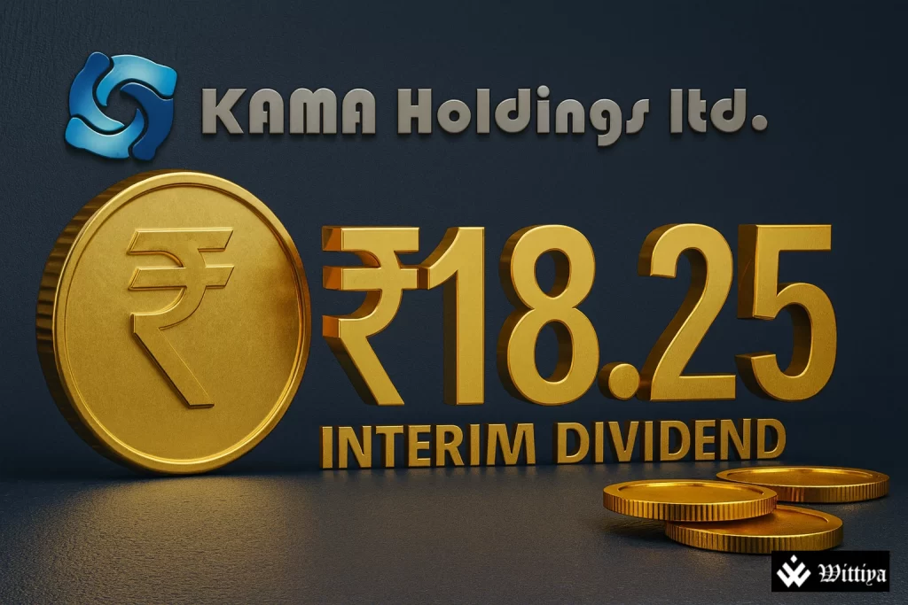 Kama Holdings announces ₹18.25 interim dividend in FY26