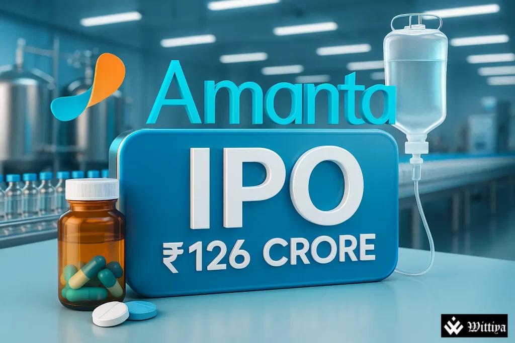 Amanta Healthcare IPO 2025 – Pharma Company Expansion Plan